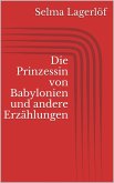 Die Prinzessin von Babylonien und andere Erzählungen (eBook, ePUB)