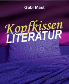 Kopfkissenliteratur (eBook, ePUB) - Mast, Gabi