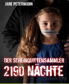 Der Scheinquittensammler-2190 Nächte (eBook, ePUB) - Petermann, Jane