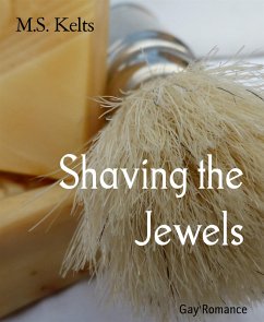 Shaving the Jewels (eBook, ePUB) - Kelts, M.S.