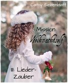 Mission: Weihnachtself - Lieder-Zauber (eBook, ePUB)
