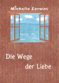 Die Wege der Liebe (eBook, ePUB)