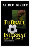 Fußball Internat, Band 1 und 2 (eBook, ePUB)