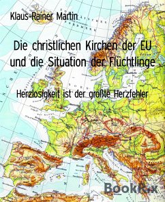 Die christlichen Kirchen der EU und die Situation der Flüchtlinge (eBook, ePUB) - Martin, Klaus-Rainer