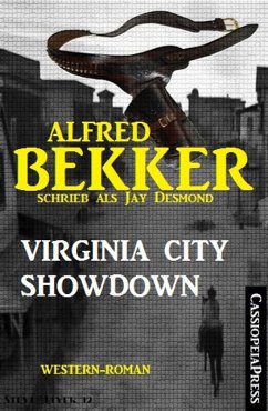 Alfred Bekker schrieb als Jay Desmond: Virginia City Showdown (eBook, ePUB) - Bekker, Alfred