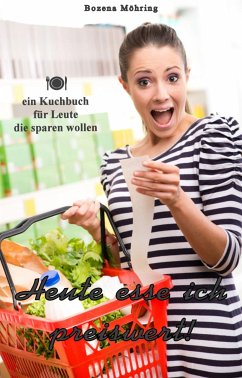 Heute esse ich preiswert! (eBook, ePUB) - Möhring, Bozena