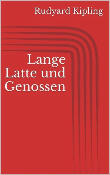 Lange Latte und Genossen (eBook, ePUB) Lange Latte und Genossen (eBook, ePUB)
