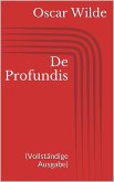 De Profundis (Vollständige Ausgabe) (eBook, ePUB)