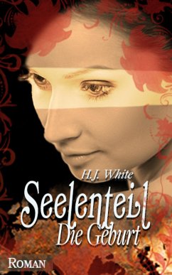 Seelenteil - Die Geburt (eBook, ePUB) - White, H.J.