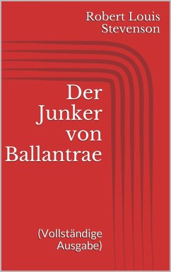 Der Junker von Ballantrae (Vollständige Ausgabe) (eBook, ePUB) - Stevenson, Robert Louis