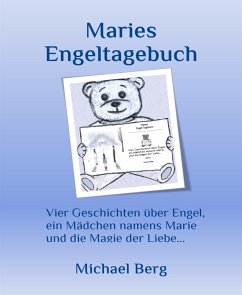 Maries Engeltagebuch (eBook, ePUB) - Berg, Michael