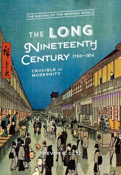 The Long Nineteenth Century, 1750-1914 (eBook, PDF) - Getz, Trevor R.