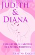 Judith & Diana - Eine lesbische Liebe... - Bild 1