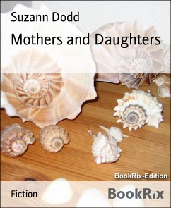 Mothers and Daughters (eBook, ePUB) - Dodd, Suzann