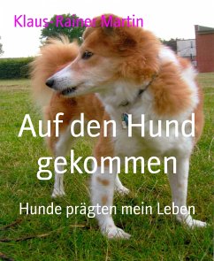 Auf den Hund gekommen (eBook, ePUB) - Martin, Klaus-Rainer