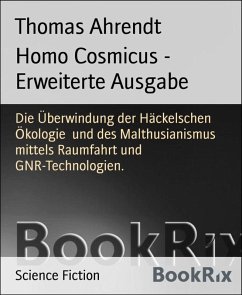 Homo Cosmicus - Erweiterte Ausgabe (eBook, ePUB) - Ahrendt, Thomas