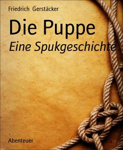 Die Puppe (eBook, ePUB) - Gerstäcker, Friedrich