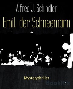 Emil, der Schneemann (eBook, ePUB) - J. Schindler, Alfred