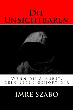 Die Unsichtbaren (eBook, ePUB) - Szabo, Imre