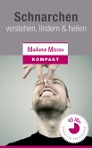 Schnarchen - verstehen, lindern & heilen (eBook, ePUB)