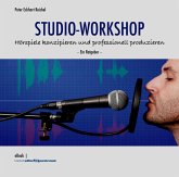 STUDIO-WORKSHOP: Hörspiele konzipieren und professionell produzieren (eBook, ePUB)