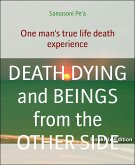 DEATH DYING and BEINGS from the OTHER SIDE (eBook, ePUB)