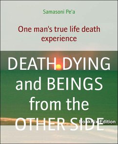 DEATH DYING and BEINGS from the OTHER SIDE (eBook, ePUB) - Pe'a, Samasoni