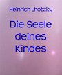 Die Seele deines Kindes (eBook, ePUB) - Bild 1