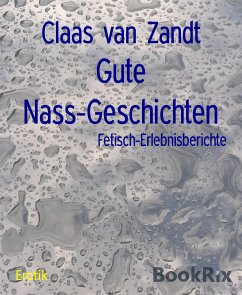 Gute Nass-Geschichten (eBook, ePUB) - van Zandt, Claas