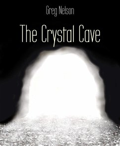 The Crystal Cave (eBook, ePUB) - Nelson, Greg