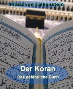 Der Koran - Das gefährliche Buch (eBook, ePUB) - von Falkenstein, Franz