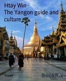 The Yangon guide and culture (eBook, ePUB)