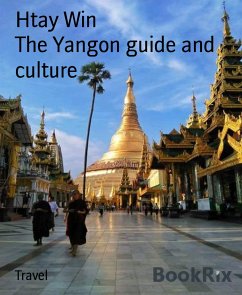 The Yangon guide and culture (eBook, ePUB) - Win, Htay