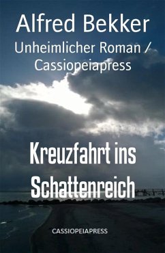 Kreuzfahrt ins Schattenreich (eBook, ePUB) - Bekker, Alfred