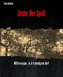Under Her Spell (eBook, ePUB) - Bild 1