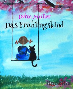 Das Frühlingskind (eBook, ePUB) - Müller, Dörte