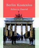 Berlin kostenlos (eBook, ePUB)