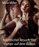 Nächtlicher Besuch: Der Vampir auf dem Balkon (eBook, ePUB)