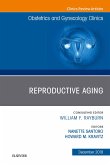 Reproductive Aging, An Issue of Obstetrics and Gynecology Clinics E-Book (eBook, ePUB)
