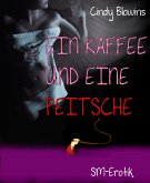 Ein Kaffee und eine Peitsche (eBook, ePUB)