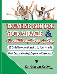 Trusting God for your Miracle and Breakthrough Day by Day (eBook, ePUB) - Olusola Coker, Dr