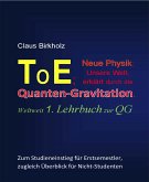 ToE; Neue Physik, Unsere Welt, erklärt durch die Quantengravitation (eBook, ePUB)