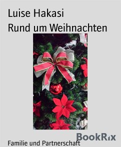 Rund um Weihnachten (eBook, ePUB) - Hakasi, Luise