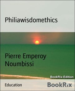 Philiawisdomethics (eBook, ePUB) - Emperoy Noumbissi, Pierre