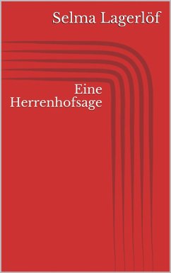 Eine Herrenhofsage (eBook, ePUB) - Lagerlöf, Selma