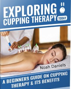 Exploring Cupping Today (eBook, ePUB) - Daniels, Noah