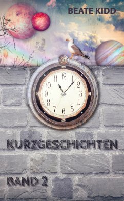 Kurzgeschichten Band 2 (eBook, ePUB) - Kidd, Beate