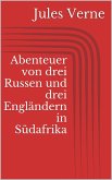 Abenteuer von drei Russen und drei Engländern in Südafrika (eBook, ePUB)