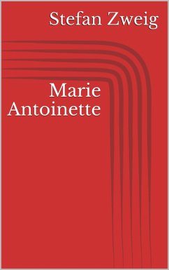 Marie Antoinette (eBook, ePUB) - Zweig, Stefan