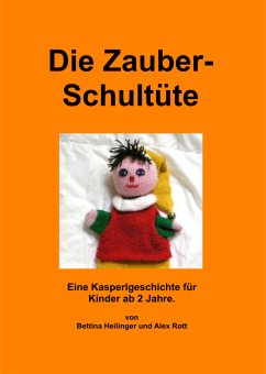 Die Zauberschultüte (eBook, ePUB) - Heilinger, Bettina; Rott, Alex
